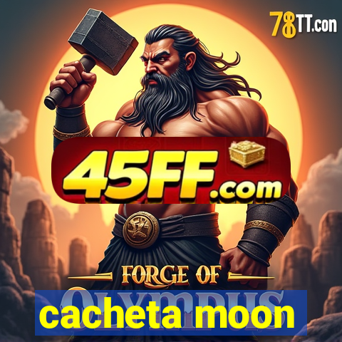 cacheta moon
